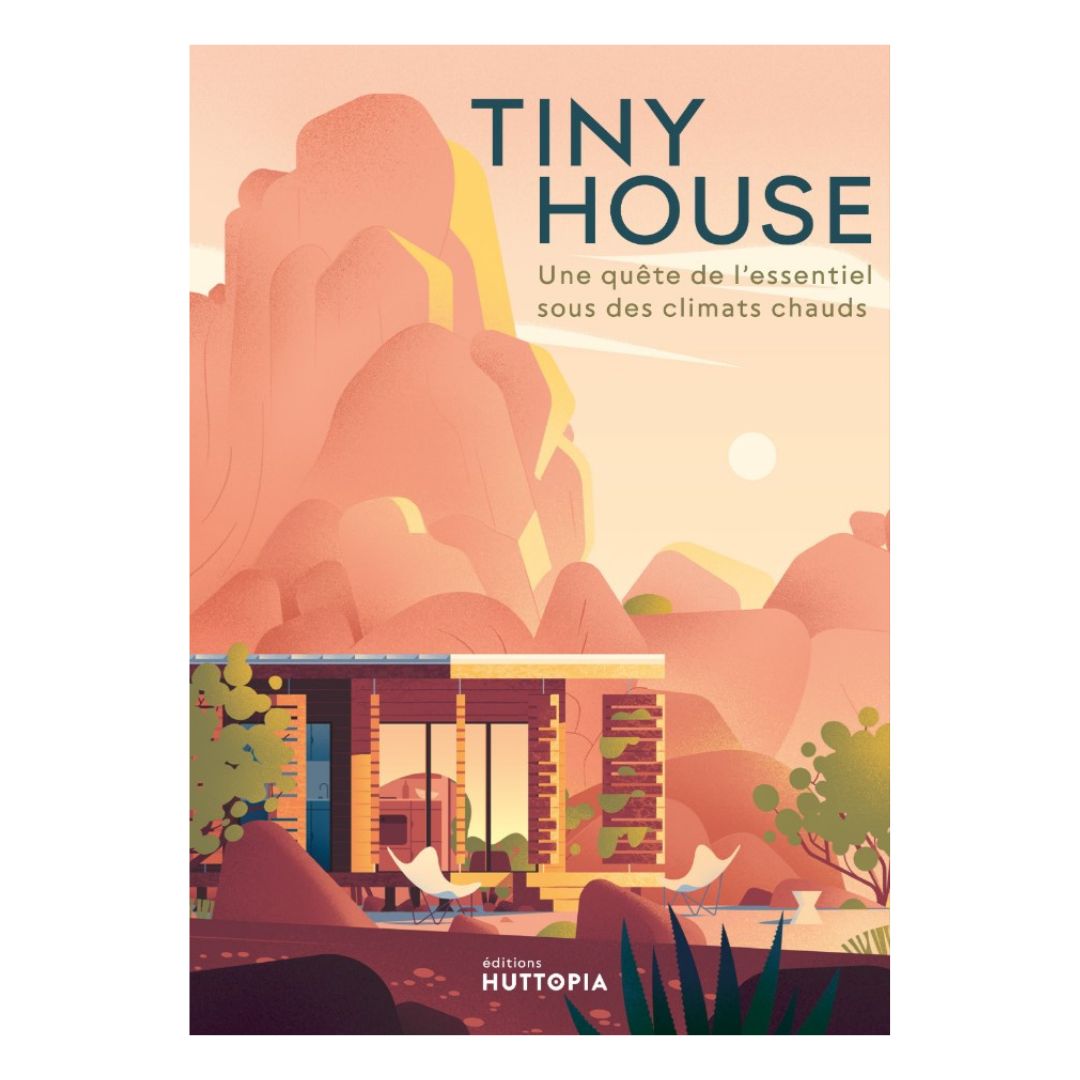 Tiny House, a quest for the essentials in hot climates